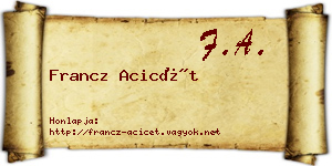 Francz Acicét névjegykártya
